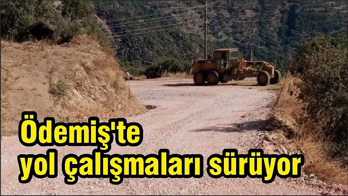 Ödemiş'te yol çalışmaları sürüyor