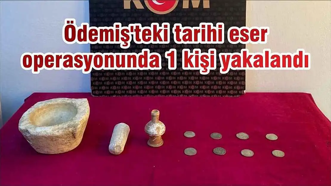 Ödemiş’teki tarihi eser operasyonunda 1 kişi yakalandı