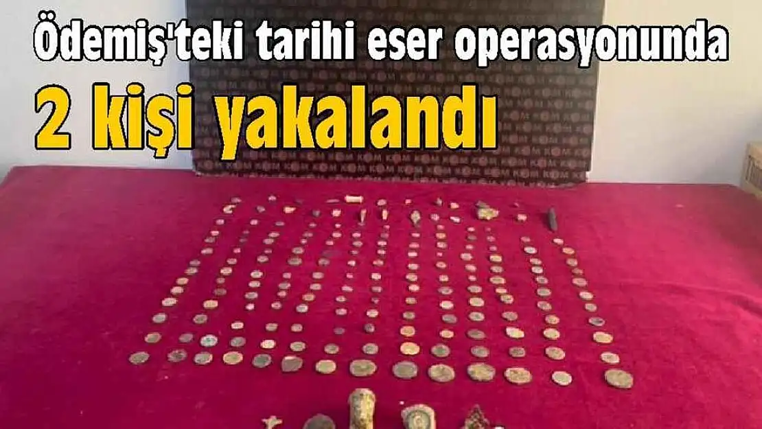 Ödemiş’teki tarihi eser operasyonunda 2 kişi yakalandı