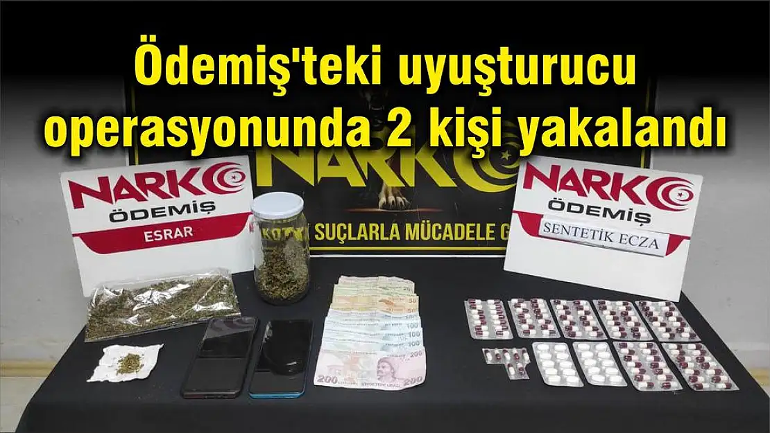 Ödemiş’teki uyuşturucu operasyonunda 2 kişi yakalandı