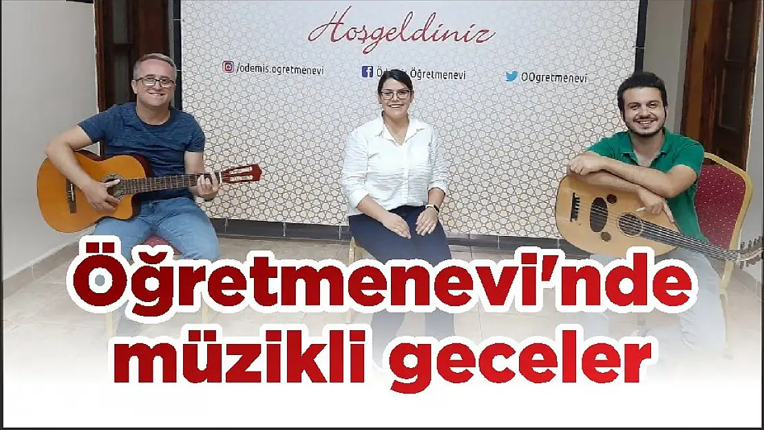 Öğretmenevi'nde  müzikli geceler