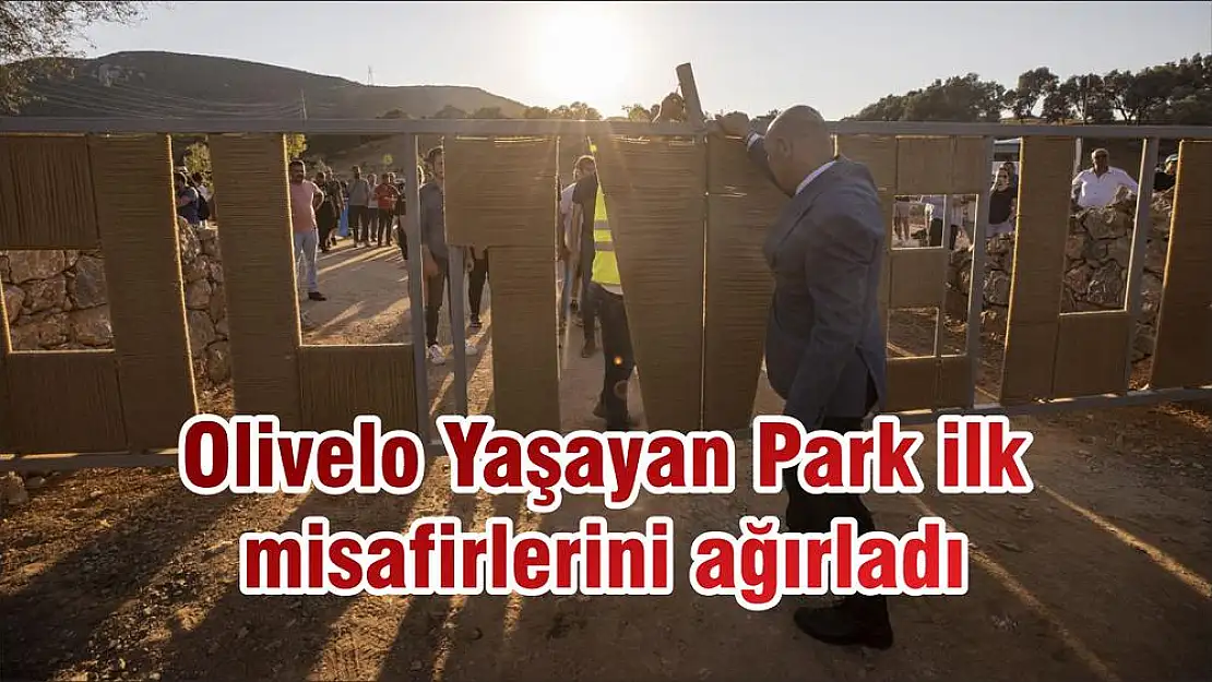 Olivelo Yaşayan Park ilk misafirlerini ağırladı