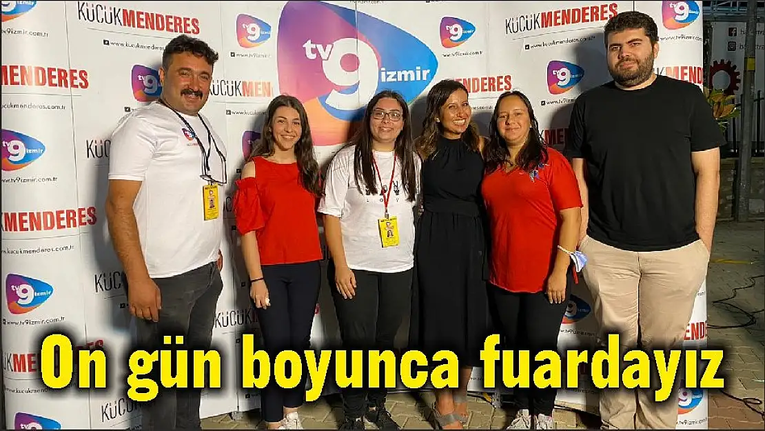 On gün boyunca fuardayız