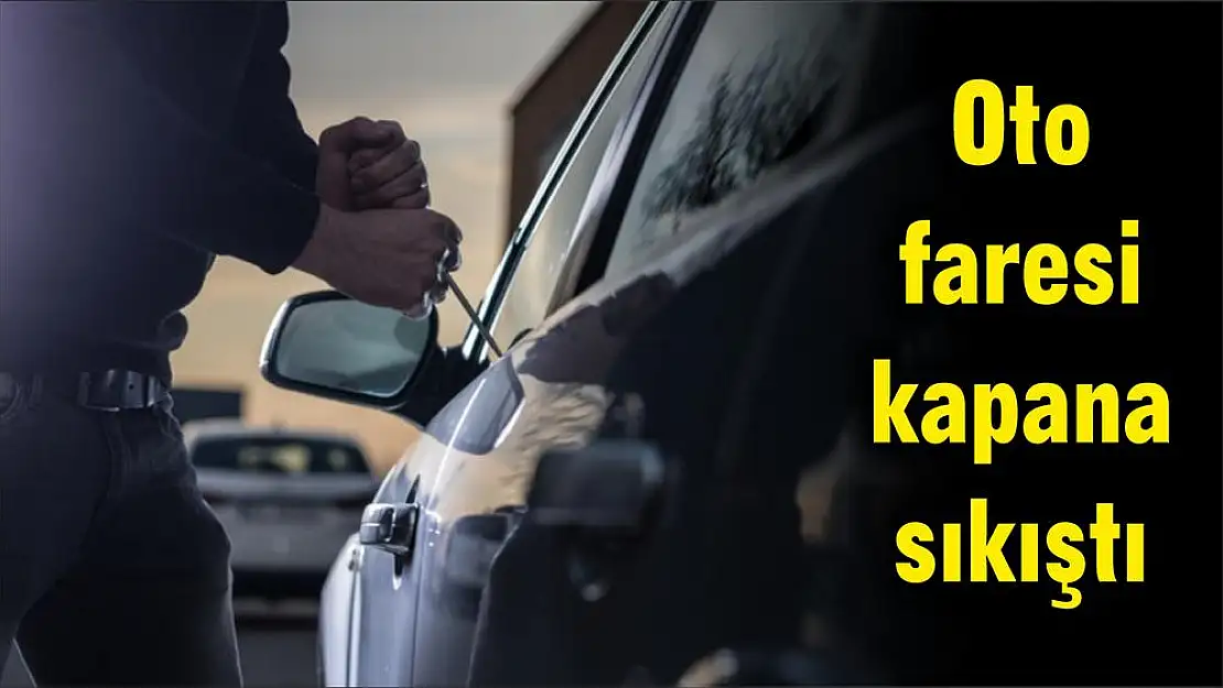 Oto faresi kapana sıkıştı