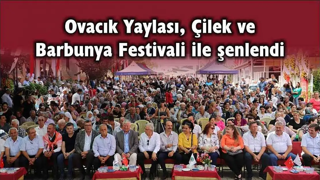 Ovacık Yaylası, Çilek ve Barbunya Festivali ile şenlendi