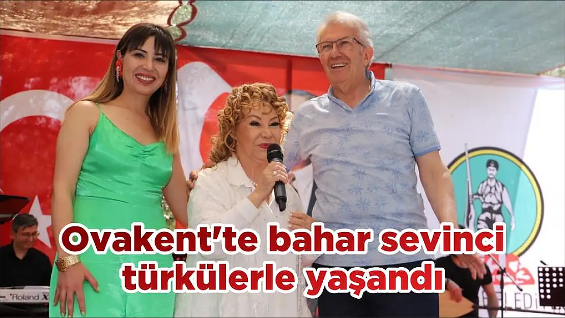 Ovakent'te bahar sevinci türkülerle yaşandı