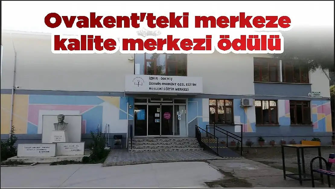 Ovakent'teki merkeze kalite merkezi ödülü