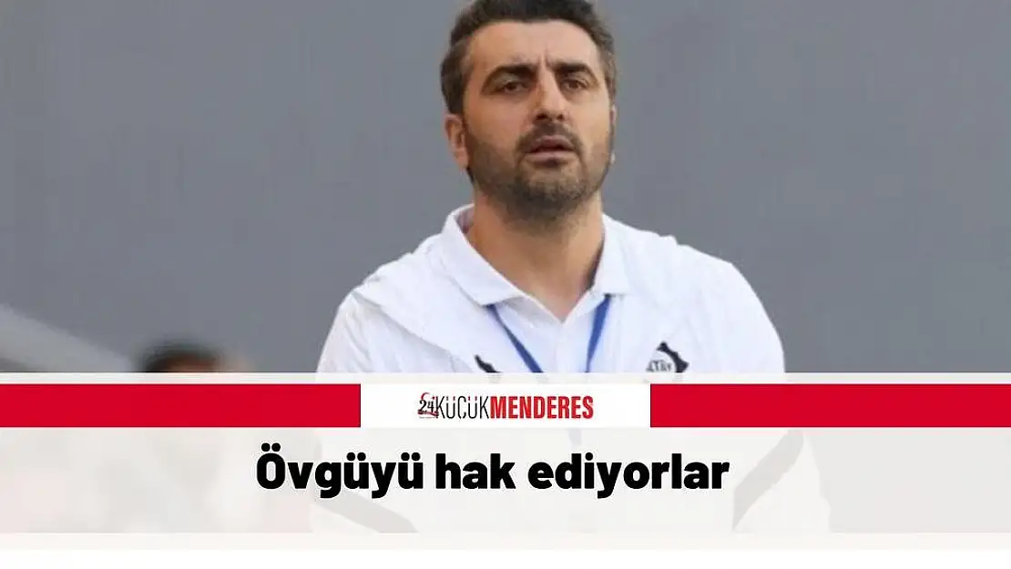 Övgüyü hak ediyorlar