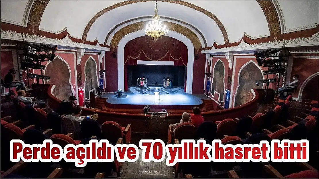 Perde açıldı ve 70 yıllık hasret bitti