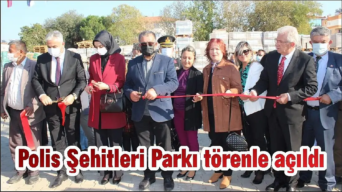 Polis Şehitleri Parkı törenle açıldı