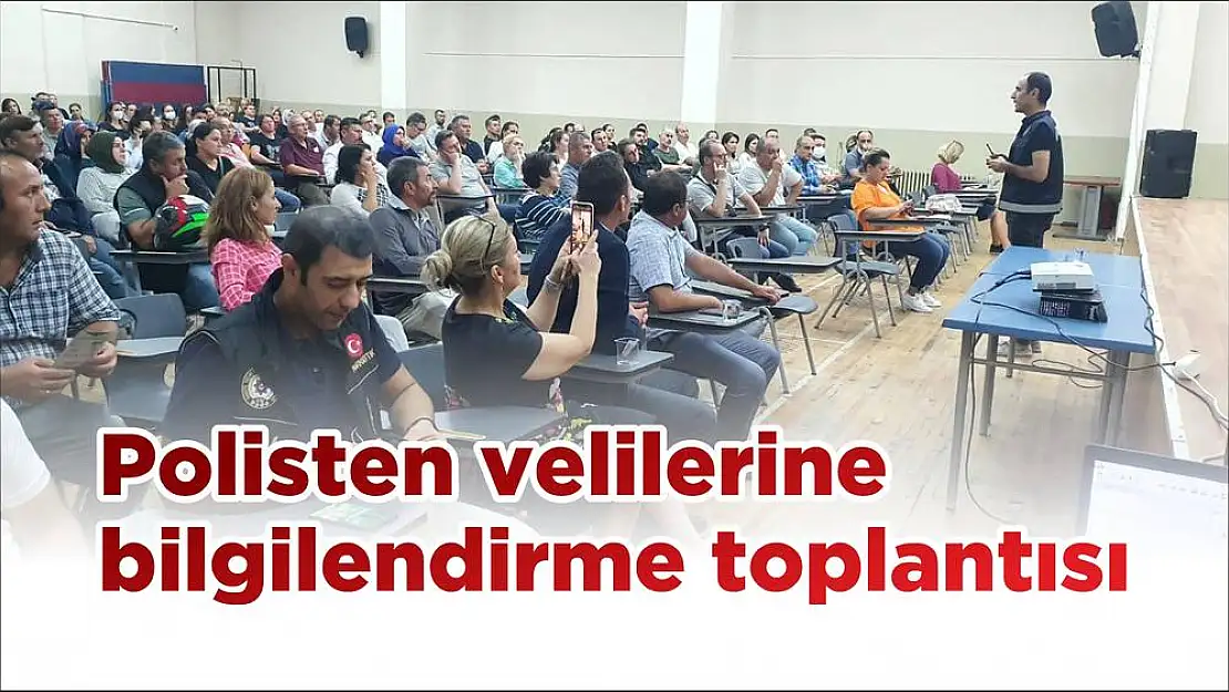 Polisten velilerine bilgilendirme toplantısı