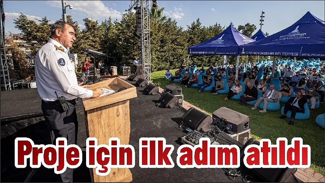 Proje için ilk adım atıldı