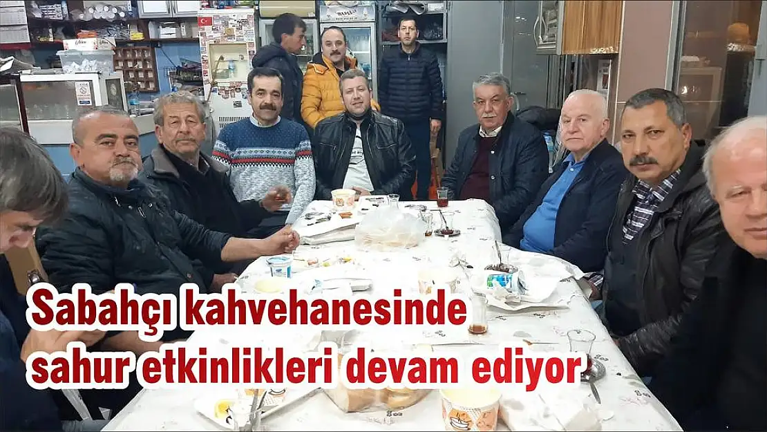 Sabahçı kahvehanesinde sahur etkinlikleri devam ediyor