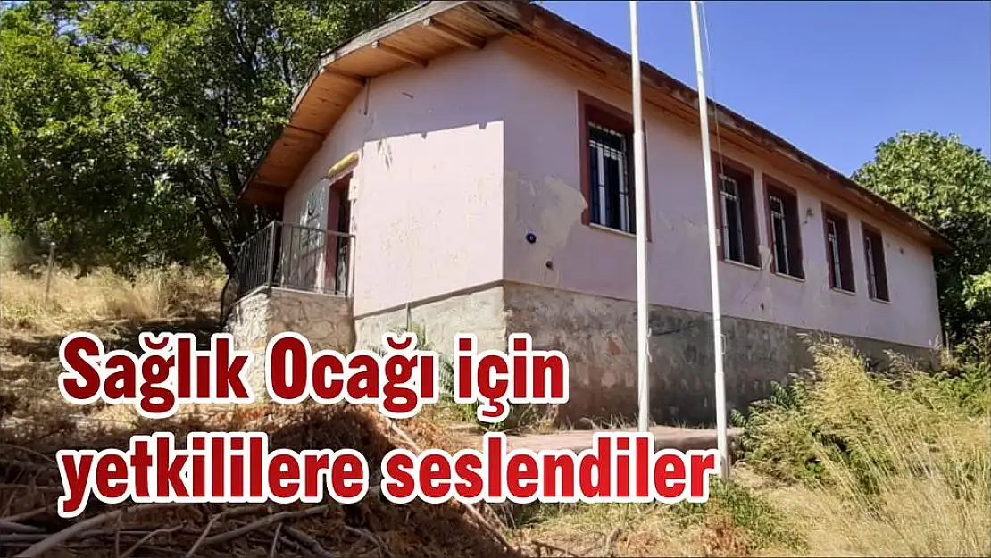 Sağlık Ocağı için yetkililere seslendiler