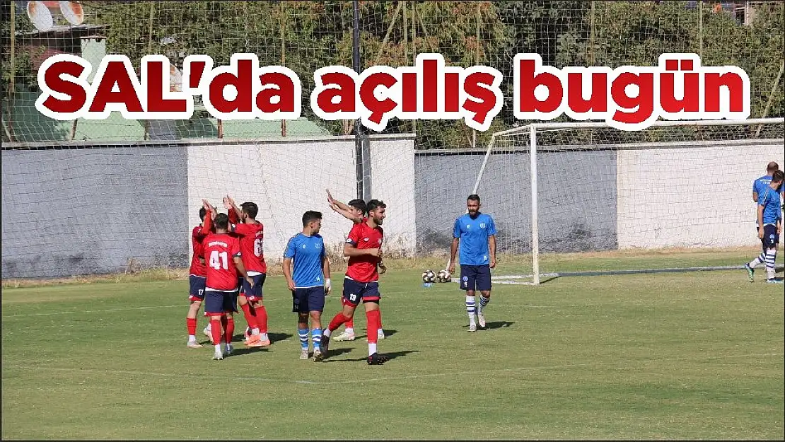 SAL'da açılış bugün