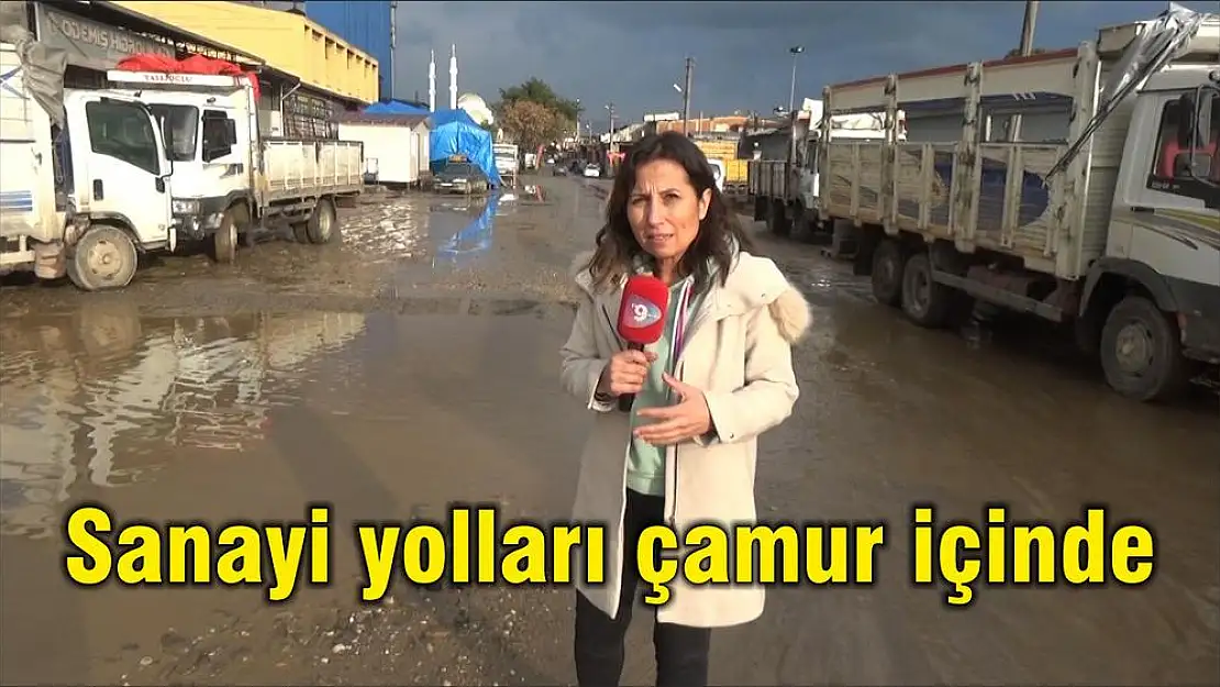 Sanayi yolları çamur içinde