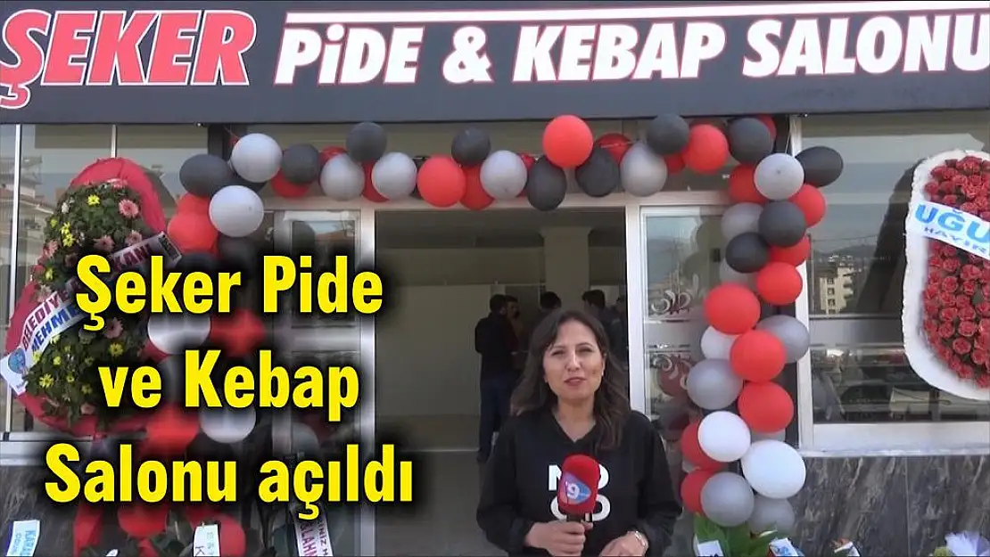 Şeker Pide ve Kebap Salonu açıldı