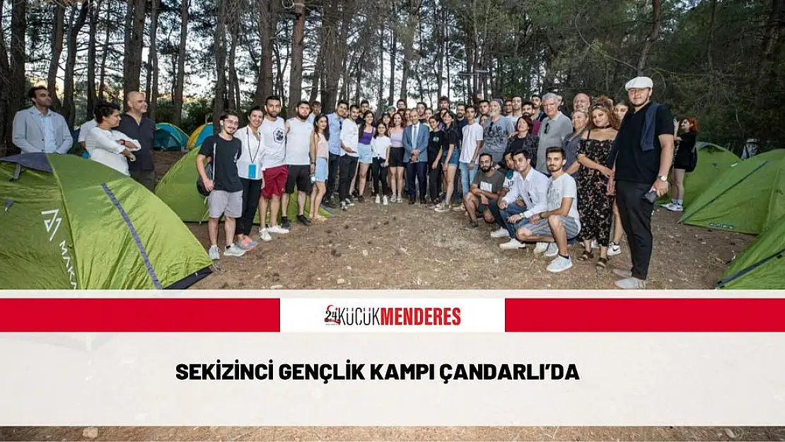 Sekizinci gençlik kampı Çandarlı'da