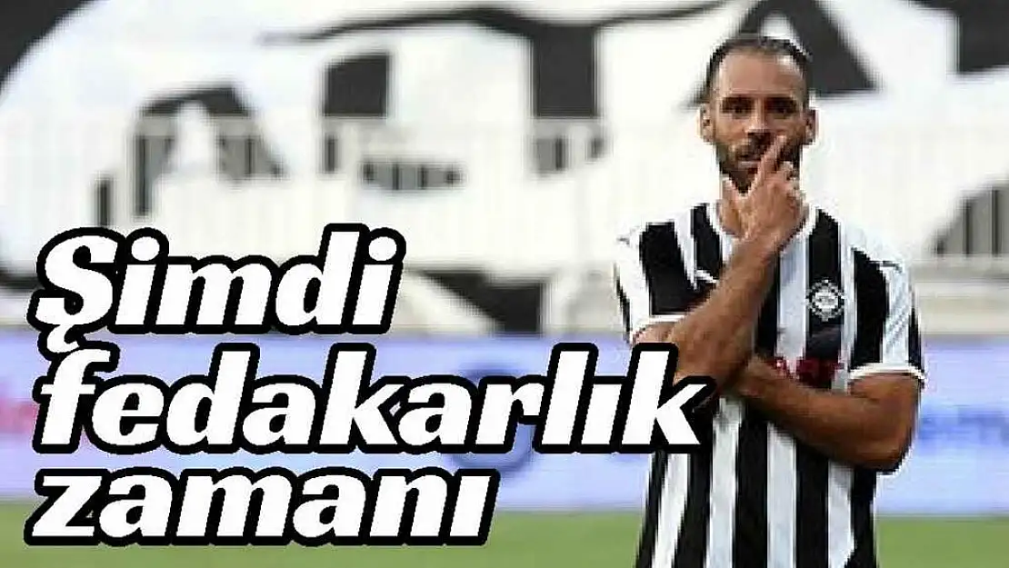 Şimdi fedakarlık zamanı