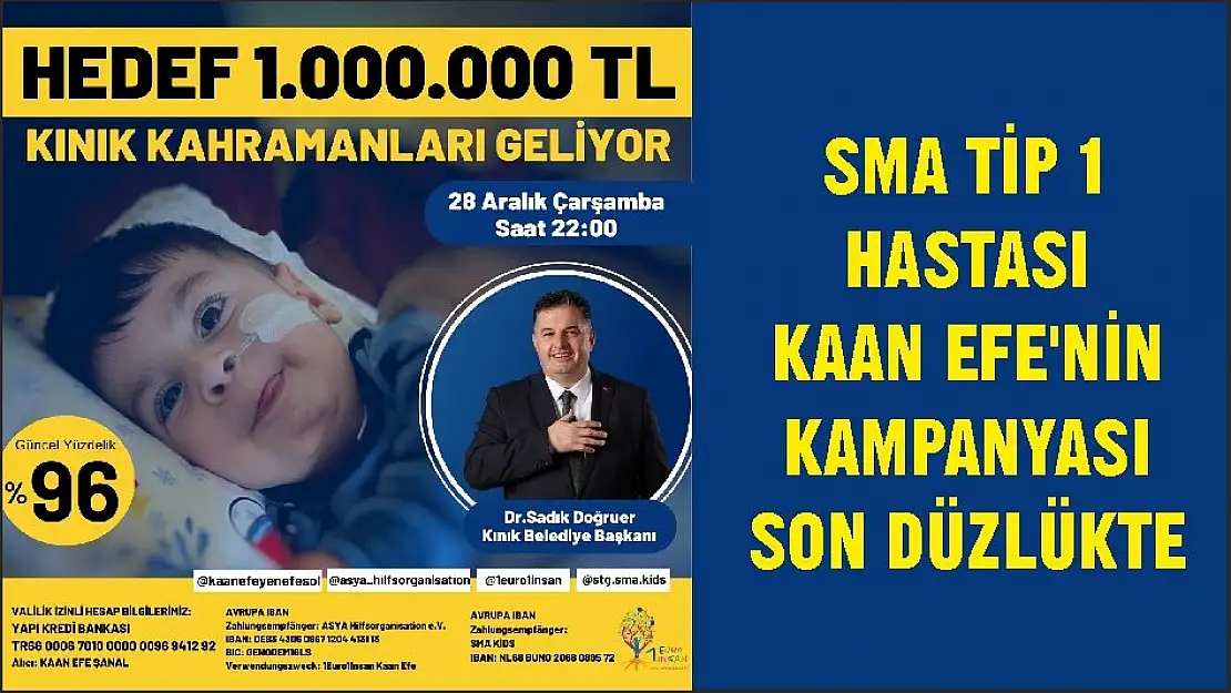 SMA TİP 1 HASTASI KAAN EFE'NİN KAMPANYASI SON DÜZLÜKTE