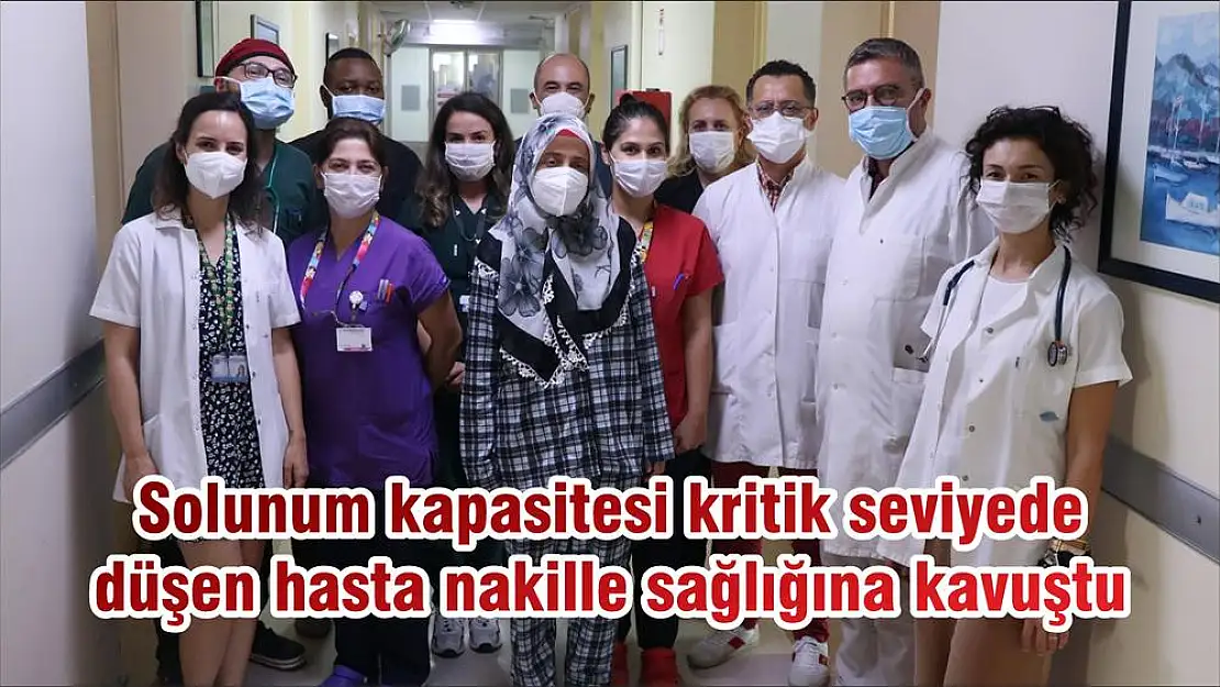 Solunum kapasitesi kritik seviyede düşen hasta nakille sağlığına kavuştu