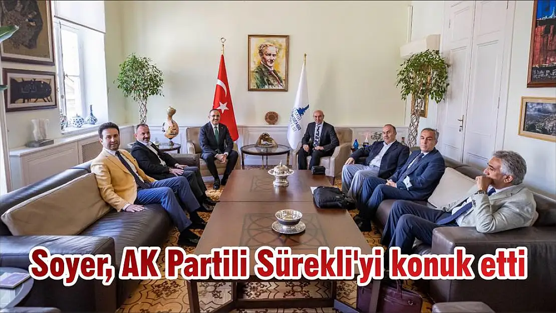 Soyer, AK Partili Sürekli'yi konuk etti