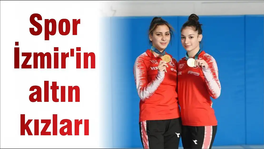 Spor İzmir'in altın kızları