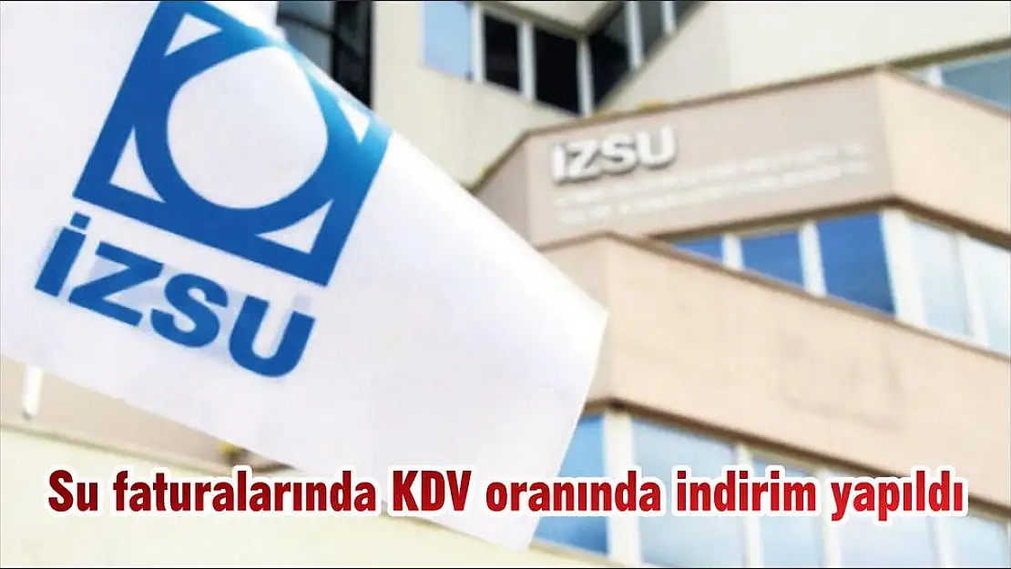 Su faturalarında KDV oranında indirim yapıldı