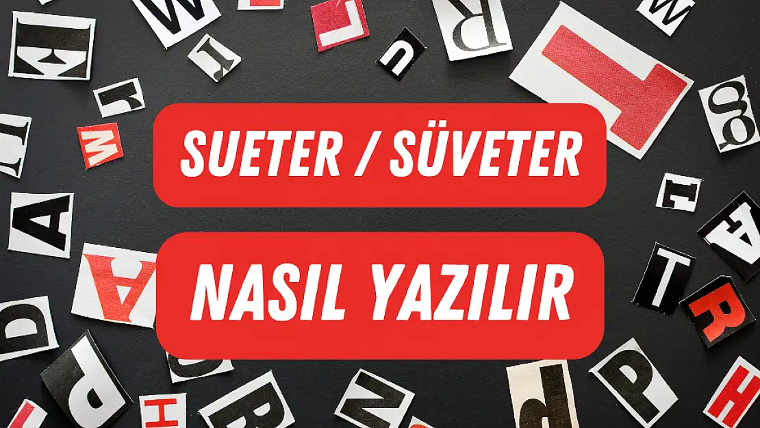 Sueter mi,  Süveter mi? Nasıl Yazılır?