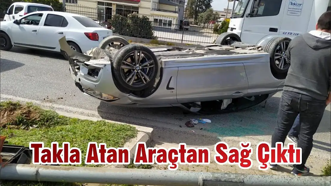 Takla Atan Araçtan Sağ Çıktı