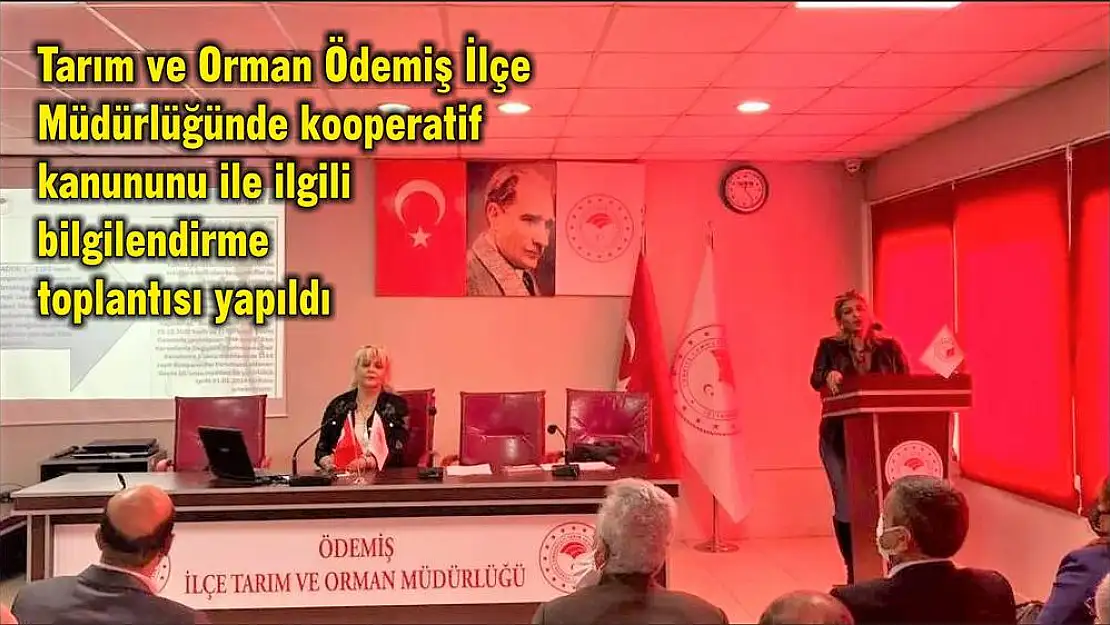 Tarım ve Orman Ödemiş İlçe Müdürlüğünde kooperatif kanununu ile ilgili bilgilendirme toplantısı yapıldı