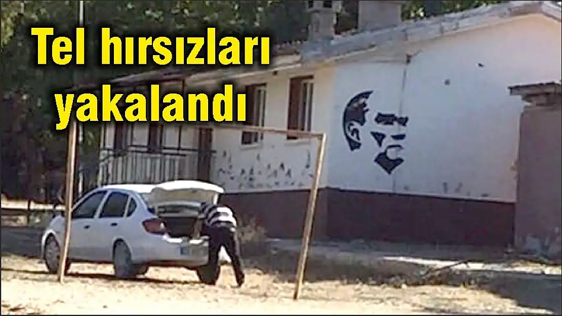 Tel hırsızları yakalandı