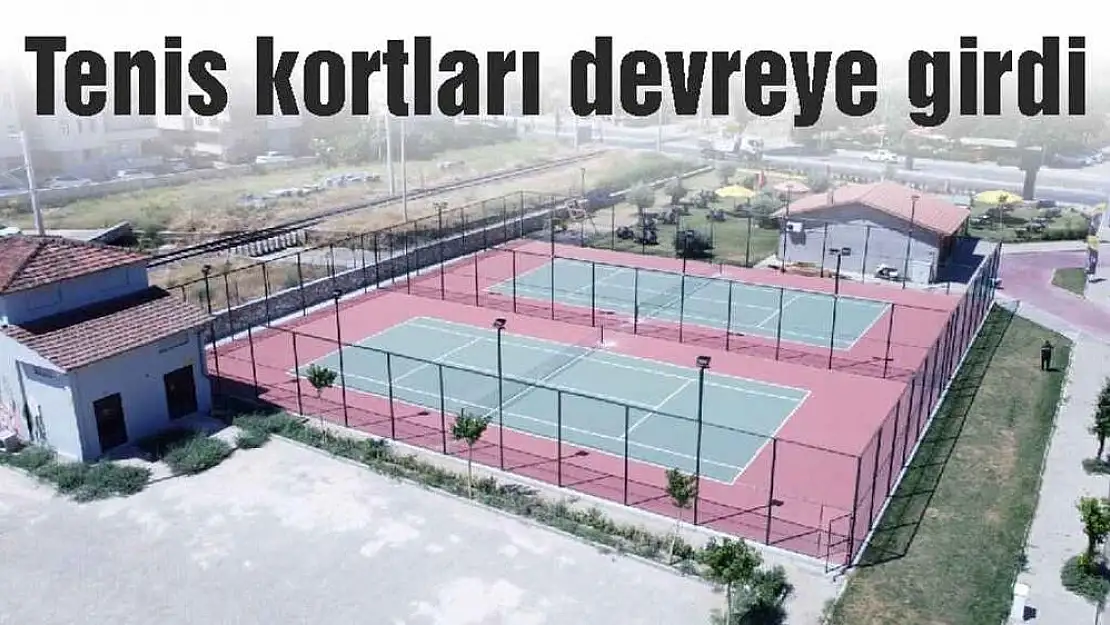 Tenis kortları devreye girdi