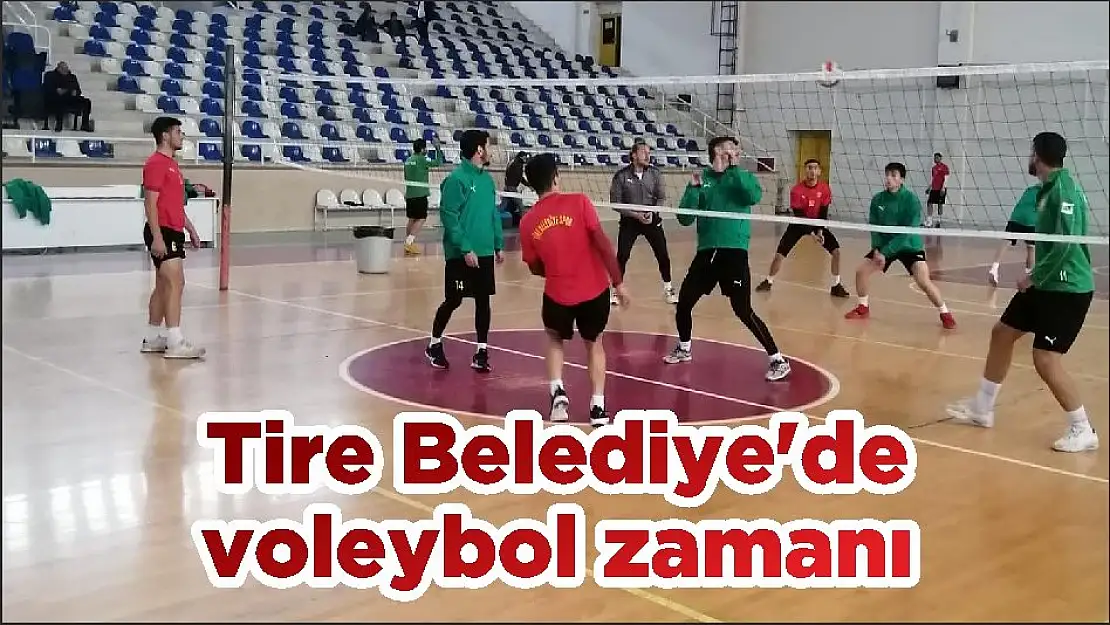 Tire Belediye'de voleybol zamanı