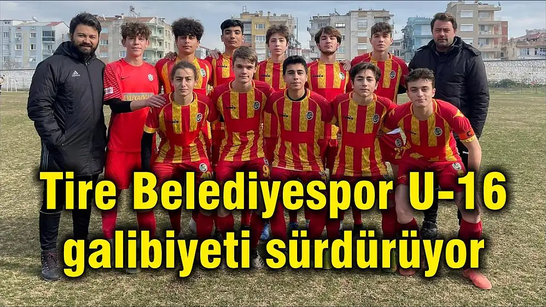 Tire Belediyespor U-16 galibiyeti sürdürüyor