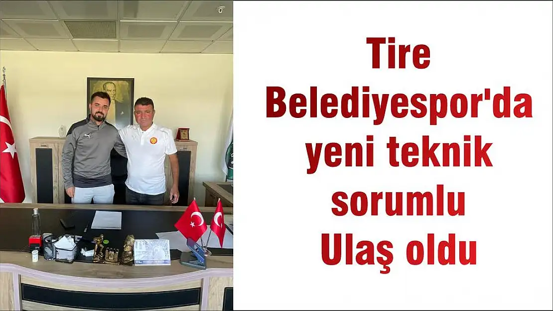 Tire Belediyespor'da yeni teknik sorumlu Ulaş oldu