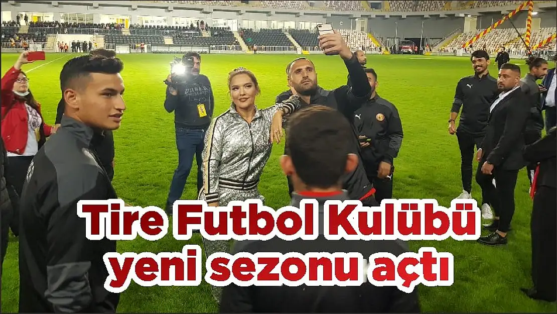 Tire Futbol Kulübü yeni sezonu açtı