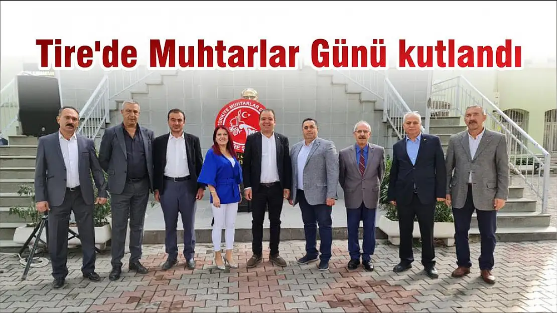 Tire'de Muhtarlar Günü kutlandı