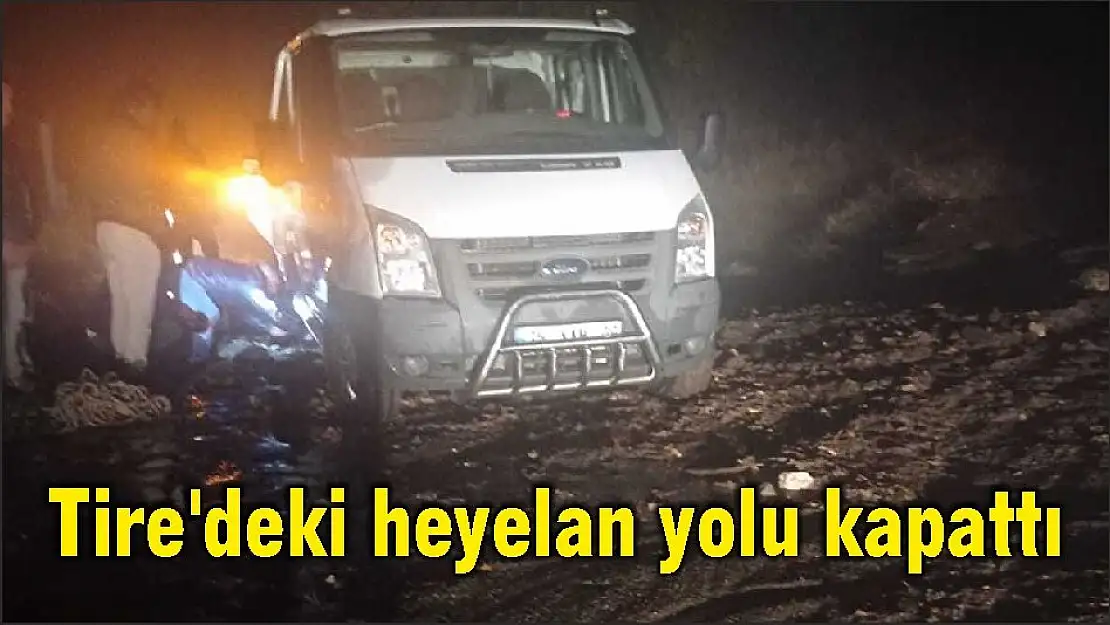 Tire'deki heyelan yolu kapattı