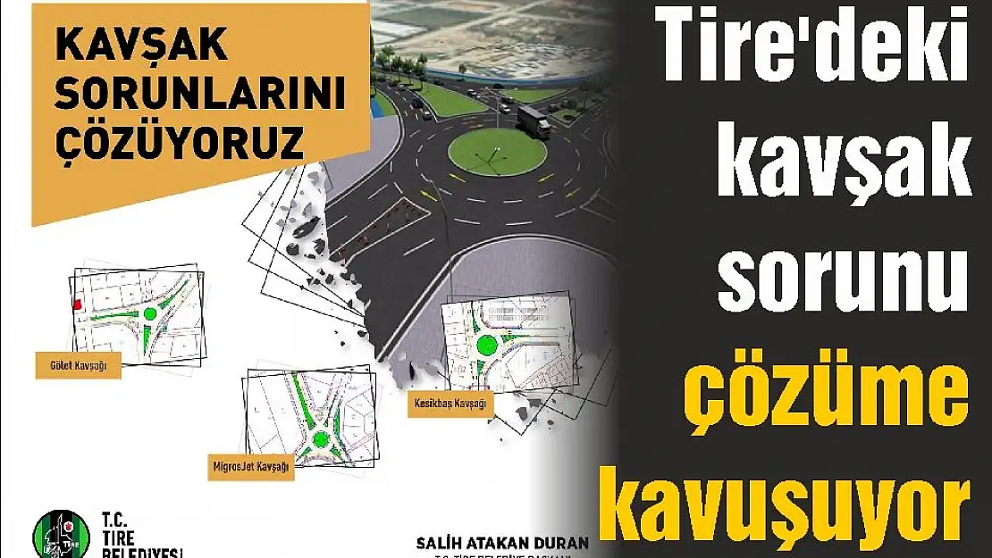 Tire'deki kavşak sorunu çözüme kavuşuyor