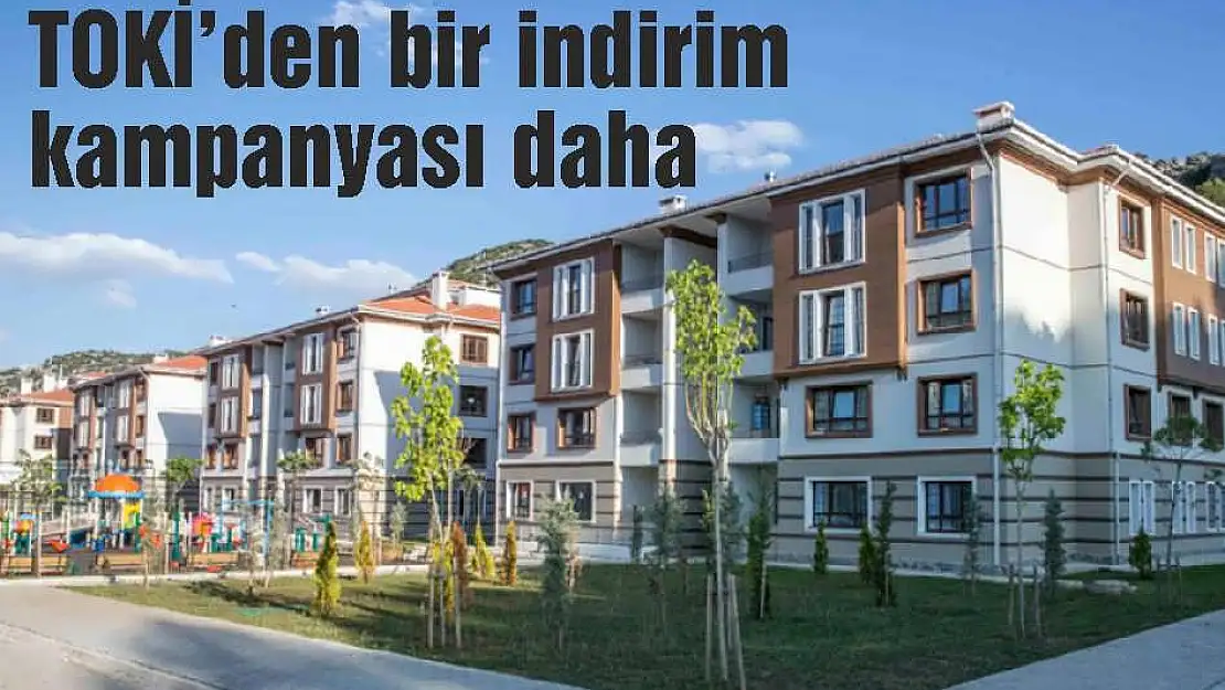 TOKİ'den bir indirim kampanyası daha