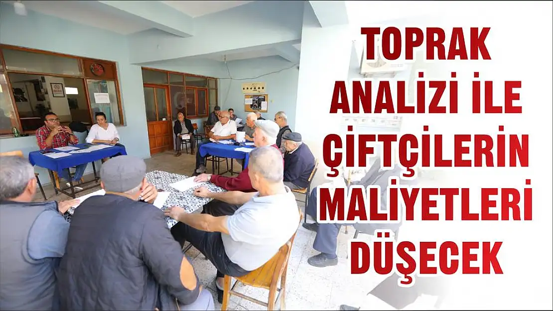 TOPRAK ANALİZİ İLE ÇİFTÇİLERİN MALİYETLERİ DÜŞECEK