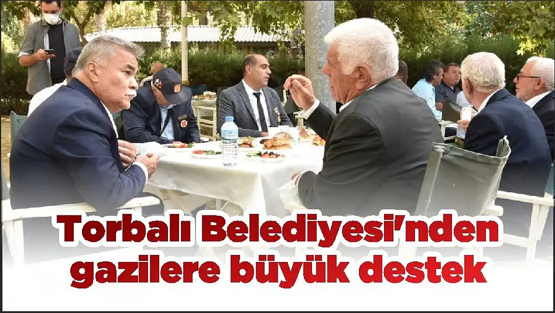 Torbalı Belediyesi'nden gazilere büyük destek