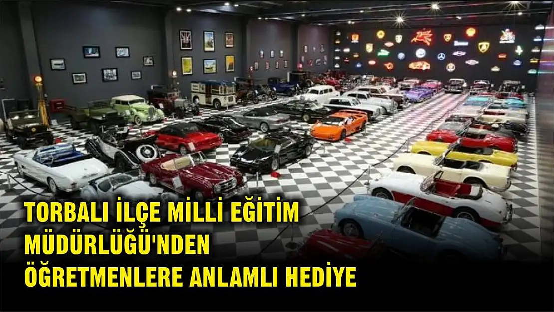 TORBALI İLÇE MİLLİ EĞİTİM MÜDÜRLÜĞÜ'NDEN ÖĞRETMENLERE ANLAMLI HEDİYE