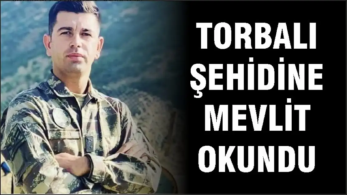 TORBALI ŞEHİDİNE MEVLİT OKUNDU