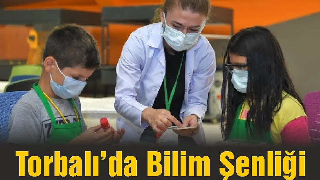 Torbalı'da Bilim Şenliği