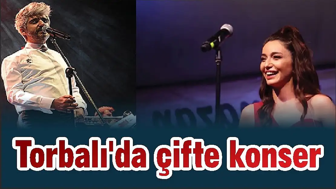 Torbalı'da çifte konser