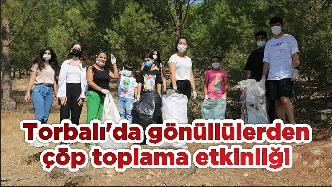 Torbalı’da gönüllülerden çöp toplama etkinliği