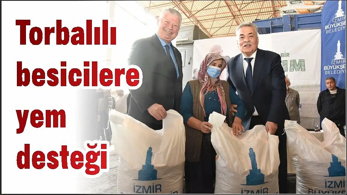 Torbalılı besicilere yem desteği