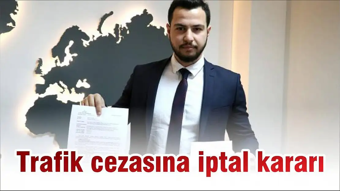 Trafik cezasına iptal kararı